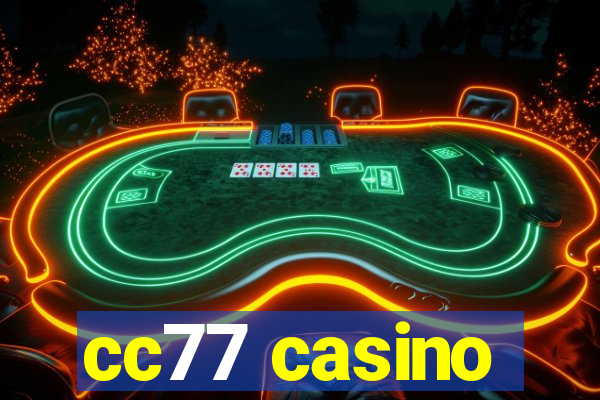 cc77 casino